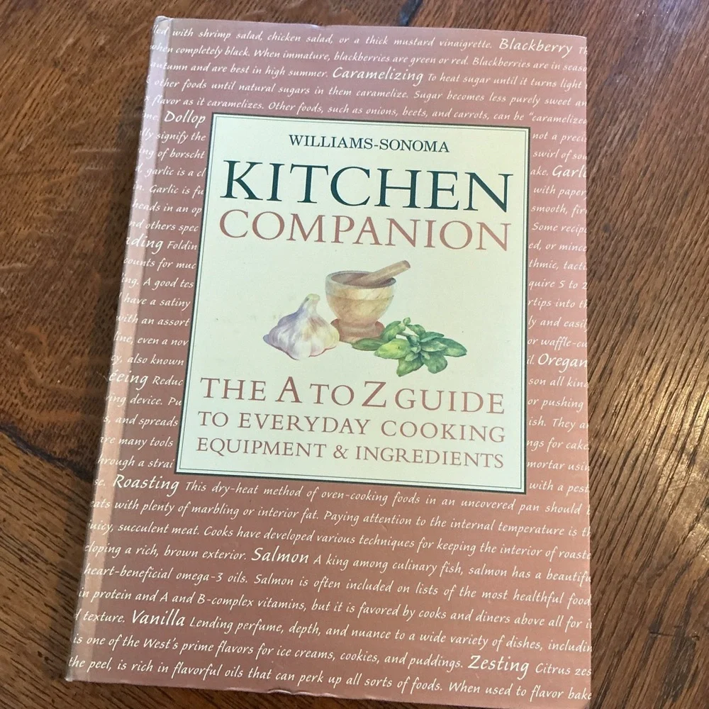 Williams-Sonoma Kitchen Companion: The A to Z Guide to Everyday Cooking,